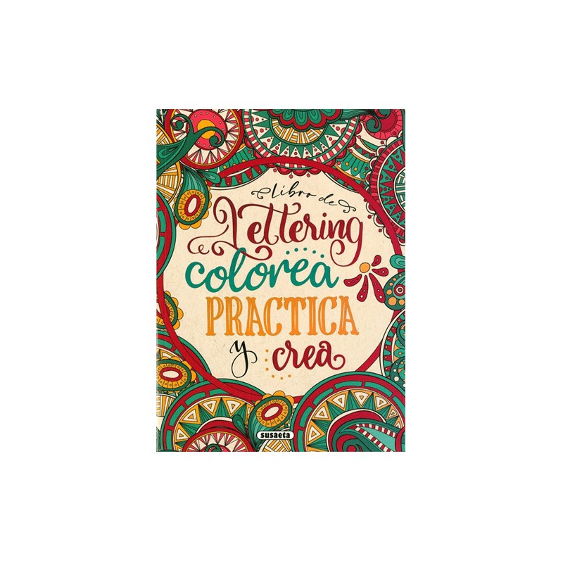 Libro de Lettering. Colorea, practica y crea Nº 1 - Susaeta Ediciones