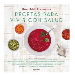 Recetas para vivir con salud de Odile Fernández con aportaciones de chefs reconocidos