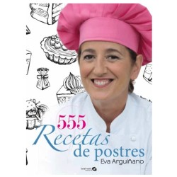 Libro 555 Recetas de Postres de Eva Arguiñano