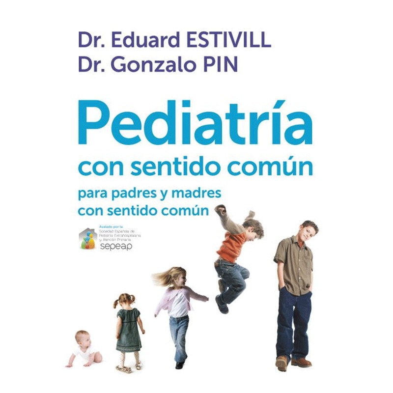 Libro *Pediatría con sentido común* de los doctores Eduard Estivill y Gonzalo Pin