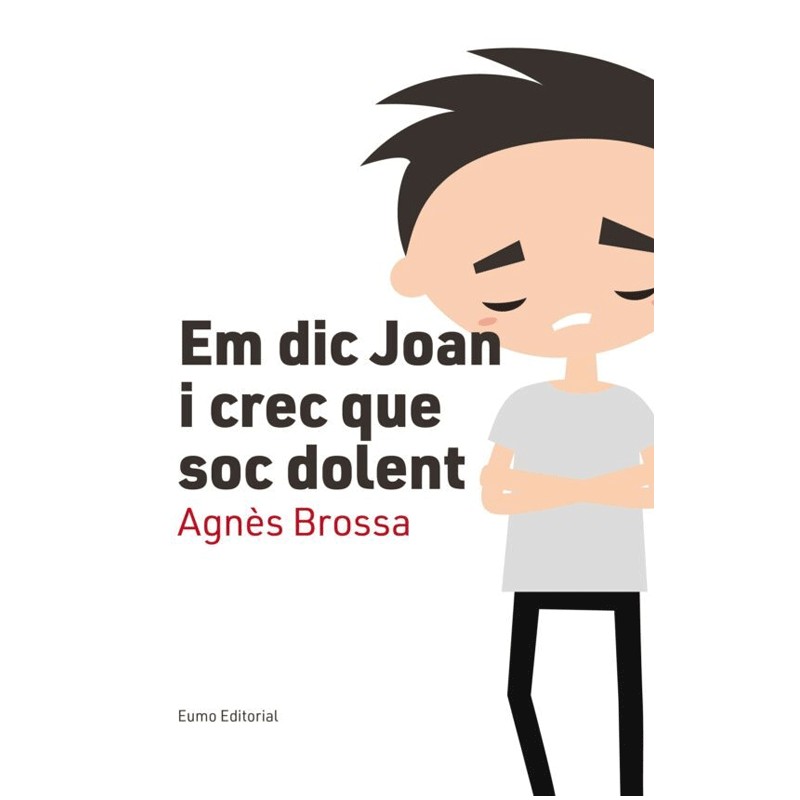 Portada del llibre Em dic Joan i crec que soc dolent d’Agnes Brossa – Eumo Editorial