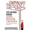 Portada del libro Talento, motivación e inteligencia de José Antonio Marina – Editorial Ariel