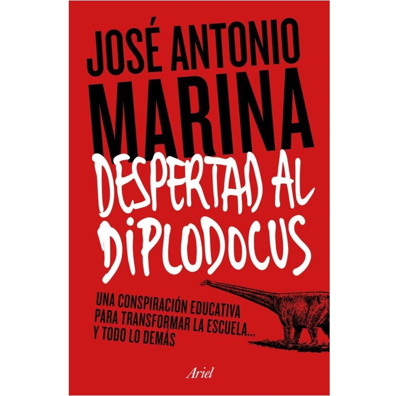 Libro ¡Despertad al Diplodocus! de José Antonio Marina - Editorial Ariel