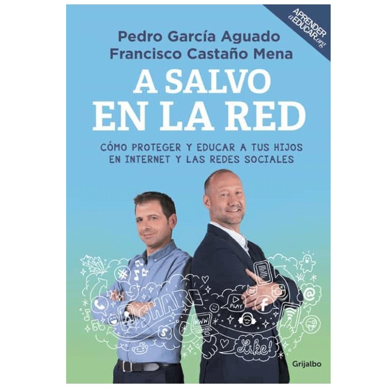 Libro A salvo en la red de Pedro García Aguado y Francisco Castaño Mena - Grijalbo