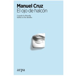 Libro El ojo del halcón de Manuel Cruz - Arpa Editores