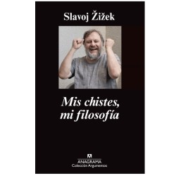 Libro Mis chistes, mi filosofía de Slavoj Žižek - Editorial Anagrama