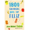 1.800 calorías para ser feliz – Jean-Michel Cohen
