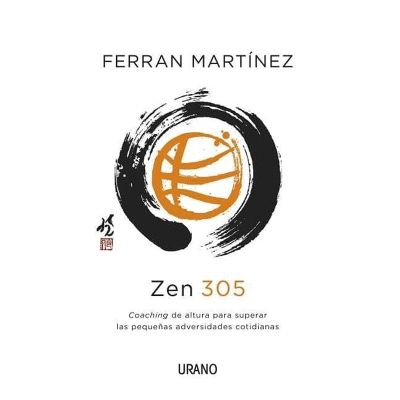 Zen 305 – Ferrán Martínez Garriga (Editorial Urano)