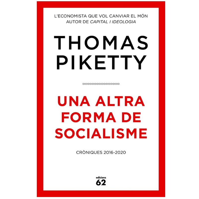Una altra forma de socialisme – Thomas Piketty