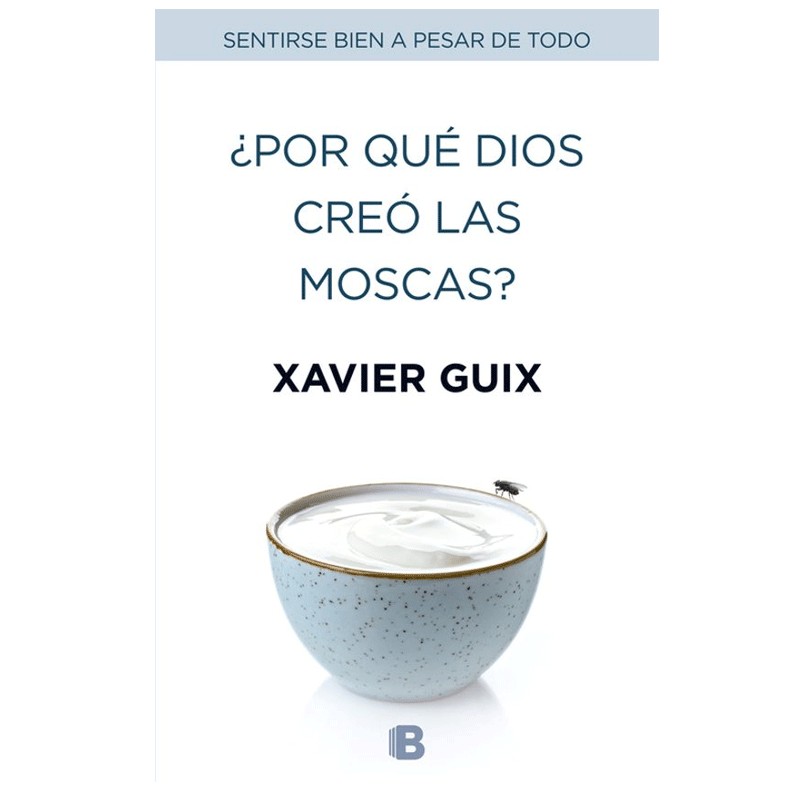 ¿Por qué Dios creó las moscas? – Xavier Guix García