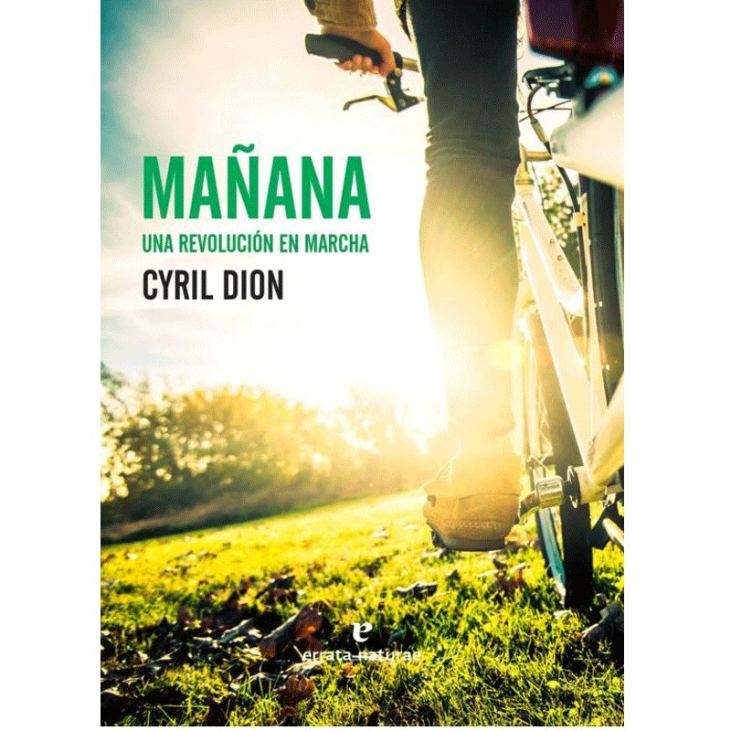 Mañana. Una revolución en marcha – Cyril Dion