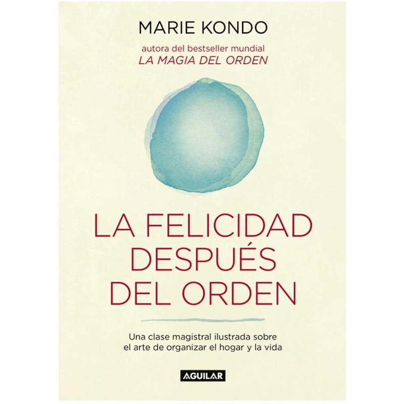 La felicidad después del orden – Marie Kondo