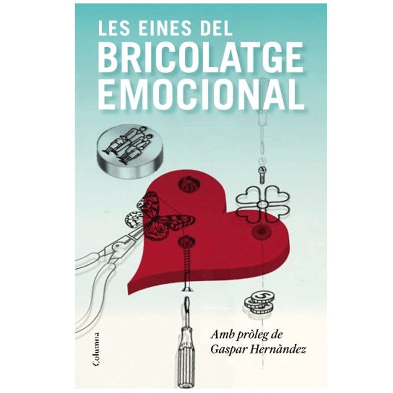 Les eines del bricolatge emocional. LIbro Gaspar Hernández, Françesc Miralles.