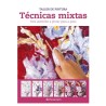 Guía práctica de técnicas mixtas en pintura artística