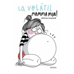 Libro La Volátil Mamma Mia! de Agustina Guerrero, cómic divertido sobre maternidad