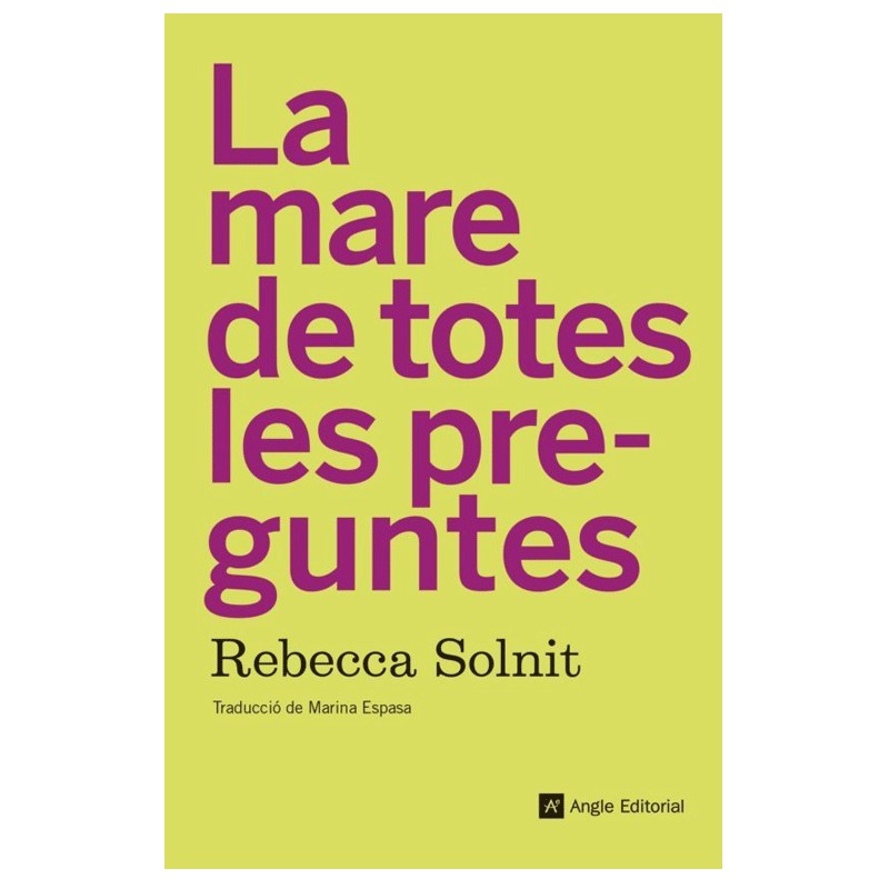 Llibre La mare de totes les preguntes de Rebecca Solnit, assaig feminista sobre societat i igualtat