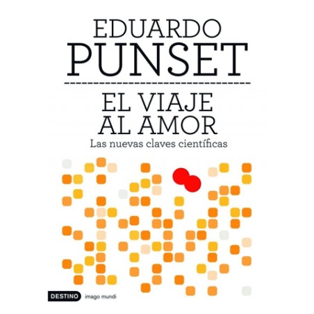 EL VIAJE AL AMOR. Eduardo Punset.
