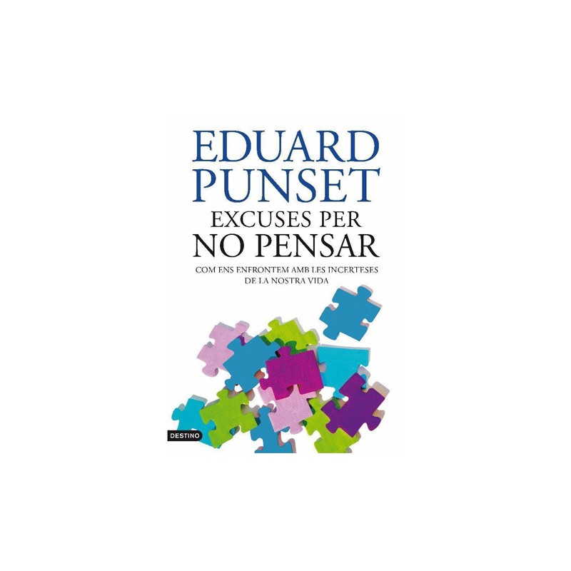 9788497101929 - EXCUSES PER NO PENSAR. Eduard Punset.
