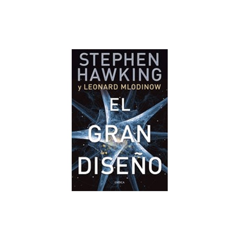 EL GRAN DISEÑO, Stephen Hawking y Leonard Mlodinow. 9788498921724