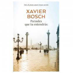 PARAULES QUE TU ENTENDRÀS. Xavier Bosch