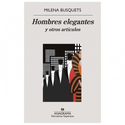 libro Hombres elegantes y otros artículos. Milena Busquets. 9788433998736