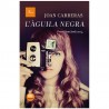 llibre L'AGUILA NEGRA. Joan Carreras. 9788475885490.  PREMI SANT JORDI