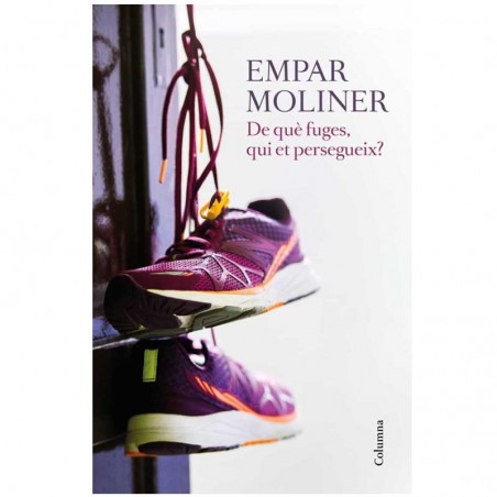 Llibre Empar Moliner. DE QUE FUGES, QUI ET PERSEGUEIX?. 9788466422215