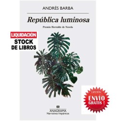 REPUBLICA LUMINOSA. Andres Barba. 9788433998460.