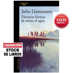 DISTINTAS FORMAS DE MIRAR EL AGUA. Julio Llamazares. 9788420419176